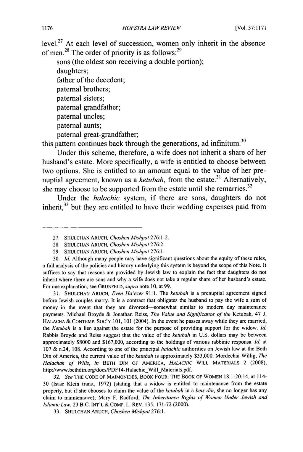 Hofstra Law Review, Vol. 37, Iss. 4 [2009], Art. 11 HOFSTRA LAW REVIEW [Vol. 37:1171 level. 27 At each level of succession, women only inherit in the absence of men.