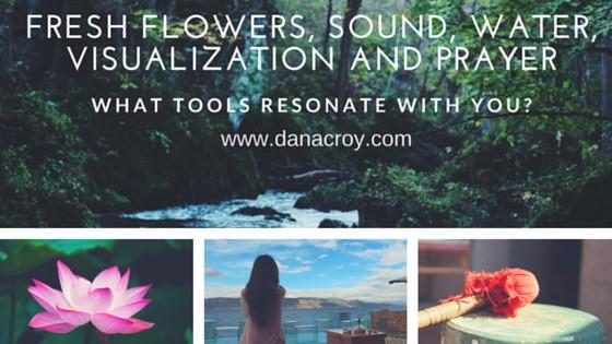 We ve now discussed a few tools primarily Sacred Smoke/Sage and Visualization/Prayer. What about the others? Let s talk about water and flowers.