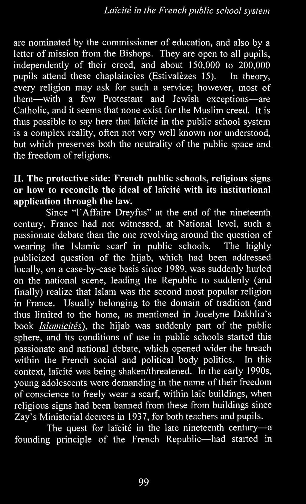 and the freedom of religions. II. The protective side: French public schools, religious signs or how to reconcile the ideal of laicite with its application through the law.