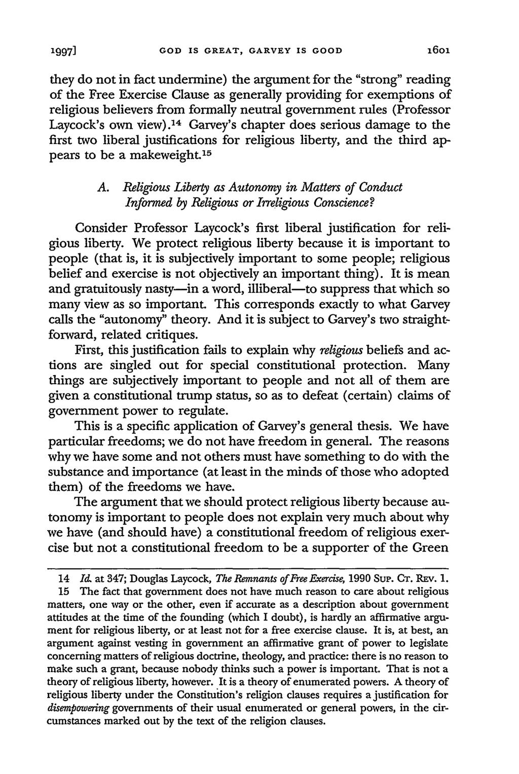 1997] GOD IS GREAT, GARVEY IS GOOD 16ol they do not in fact undermine) the argument for the "strong" reading of the Free Exercise Clause as generally providing for exemptions of religious believers