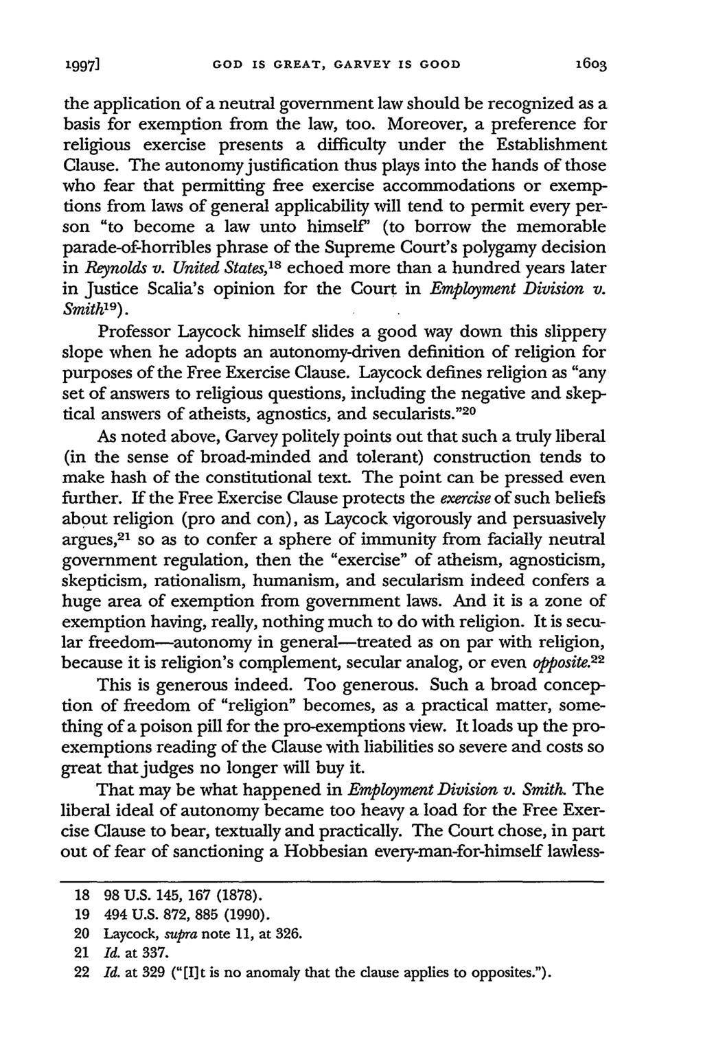 1997] GOD IS GREAT, GARVEY IS GOOD 16o 3 the application of a neutral government law should be recognized as a basis for exemption from the law, too.