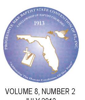 WELCOME VOLUME 12, NUMBER 2 JULY 2017 The STATE CONGRESS OF CHRISTIAN EDUCATION PROGRESSIVE Progressive Missionary and Educational Baptist State Convention of Florida, Inc. The President Speaks.