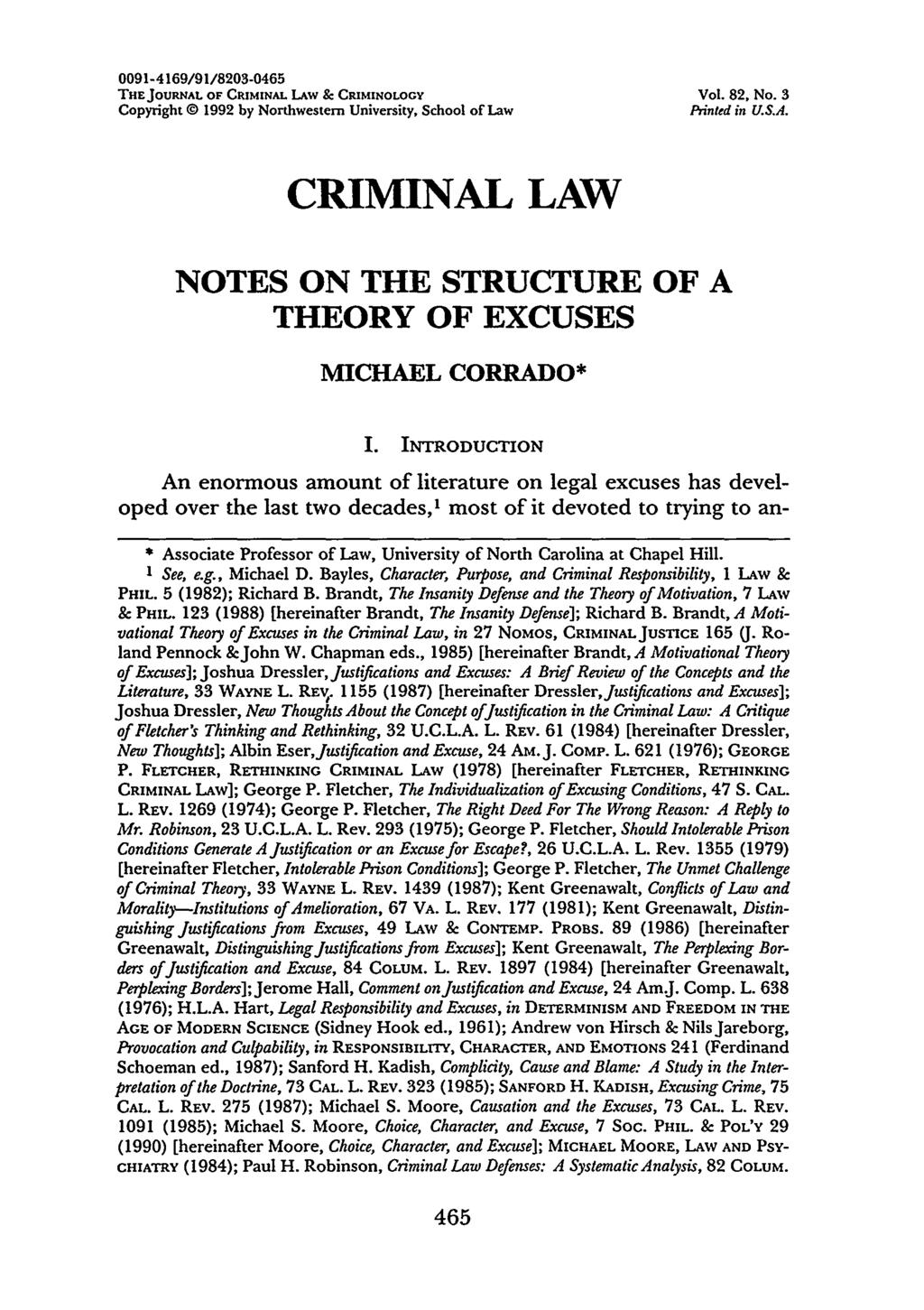 0091-4169/91/8203-0465 THEJOURNAL OF CRIMINAL LAW & CRIMINOLOGY Vol. 82, No. 3 Copyright 0 1992 by Northwestern University, School of Law Pyinted in U.S.A. CRIMINAL LAW NOTES ON THE STRUCTURE OF A THEORY OF EXCUSES MICHAEL CORRADO* I.