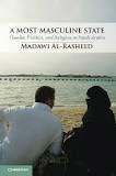 MUSLIM WOMEN IN SAUDI ARABIA Title of the book: A Most Masculine State: Gender, Politics