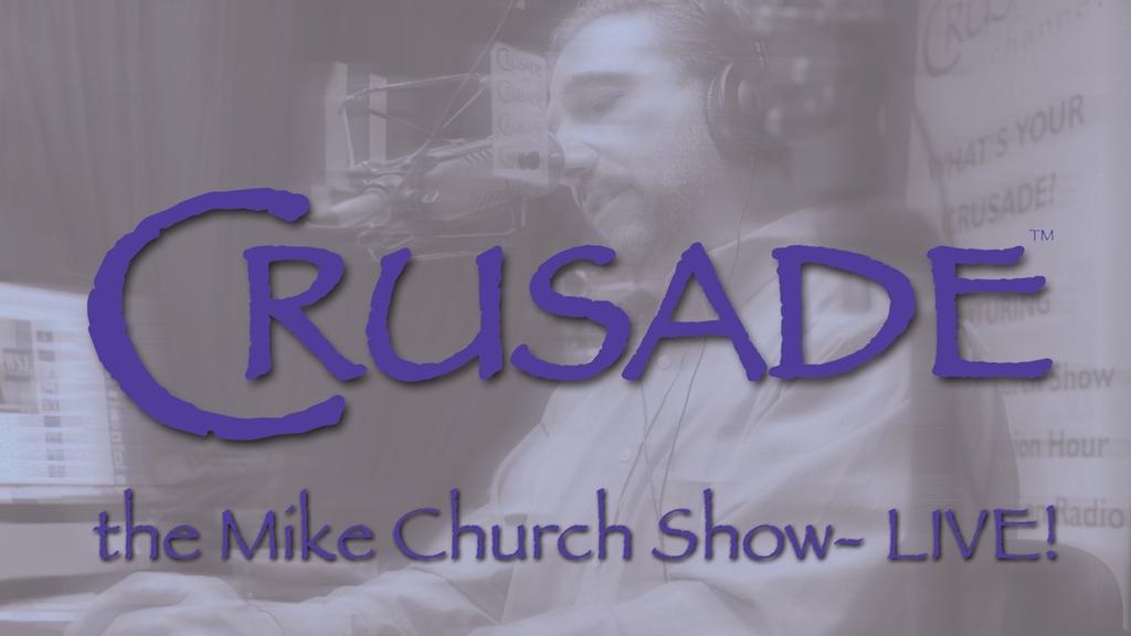 Who is on the CRUSADE Channel? The Mike Church Show - LIVE, weekday mornings 08:00-11:00 a.m.: Hi, I am Mike Church and I am the founder of the Veritas Radio Network.