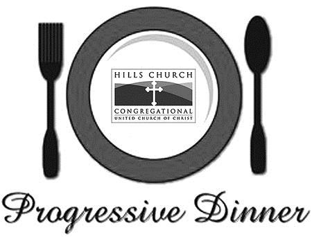 Hills Church Progressive Dinner An Annual, Adult Event Sponsored by Parish Life Saturday, April 29, 2017 This year s dinner is scheduled for Saturday, April 29, beginning at 6:00 PM in the Assembly