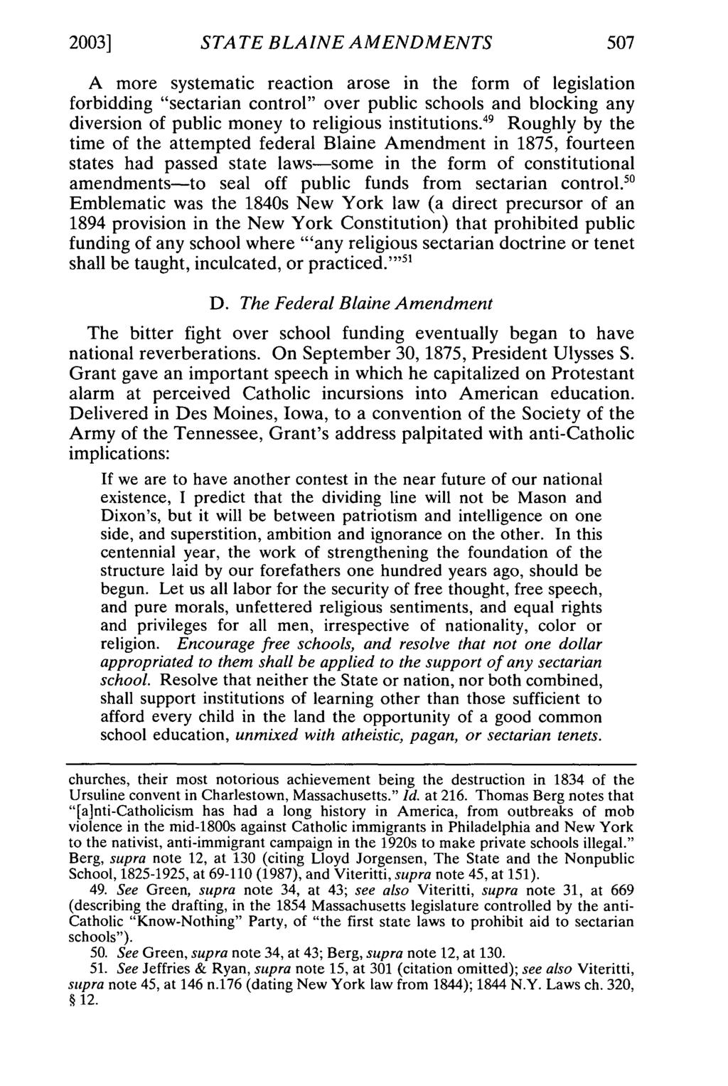 2003] STATE BLAINE AMENDMENTS A more systematic reaction arose in the form of legislation forbidding "sectarian control" over public schools and blocking any diversion of public money to religious