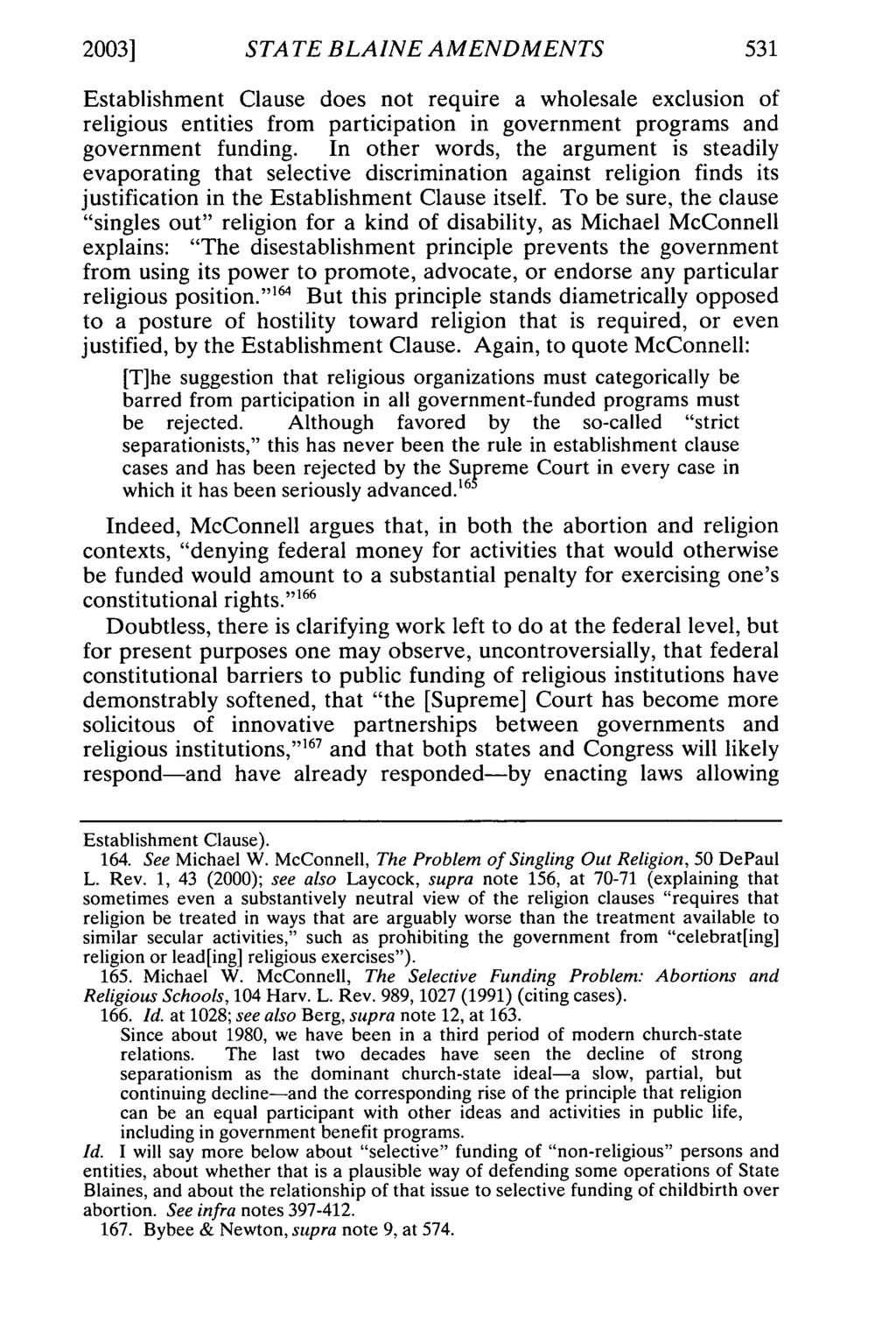 2003] STATE BLAINE AMENDMENTS Establishment Clause does not require a wholesale exclusion of religious entities from participation in government programs and government funding.