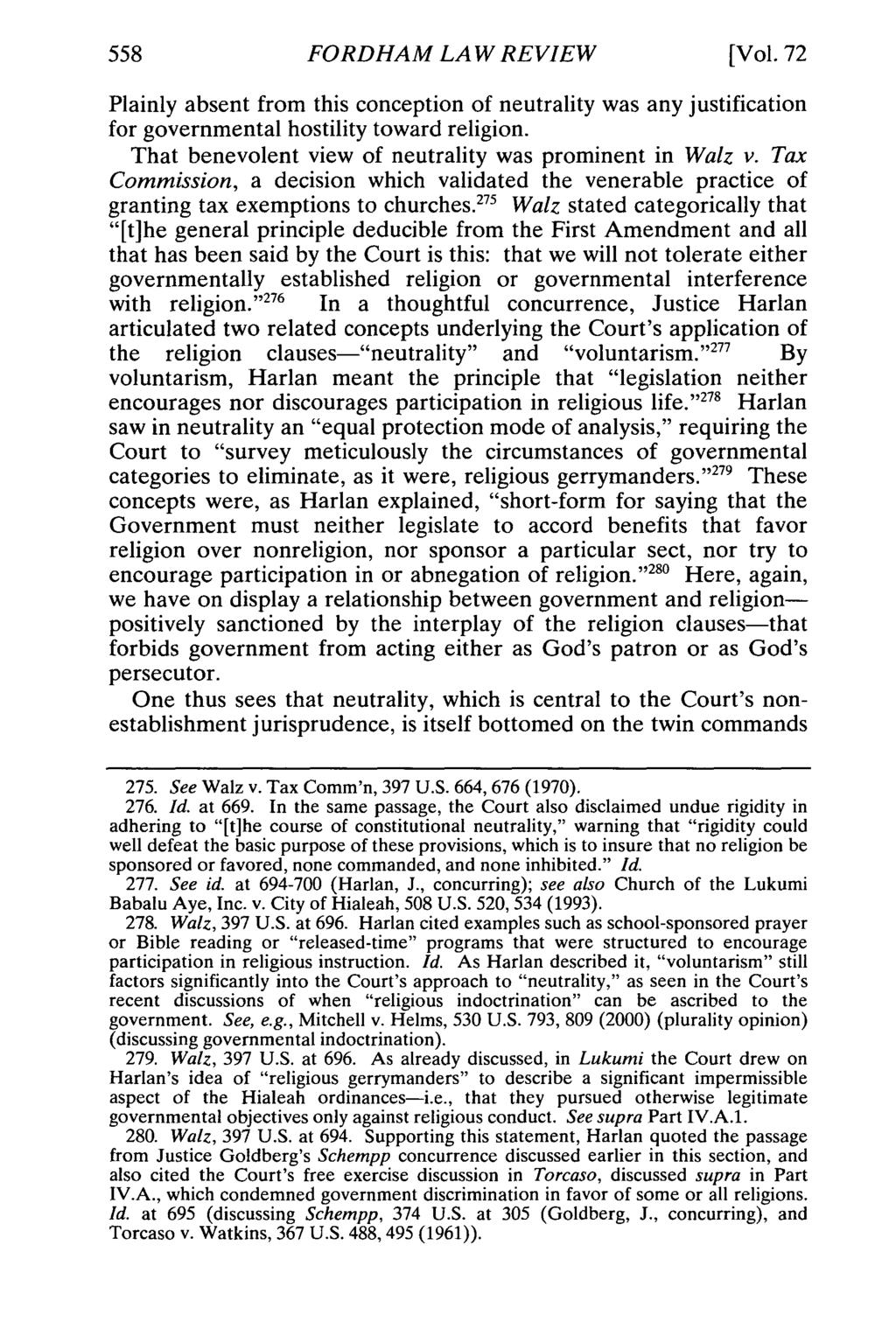 FORDHAM LAW REVIEW [Vol. 72 Plainly absent from this conception of neutrality was any justification for governmental hostility toward religion.