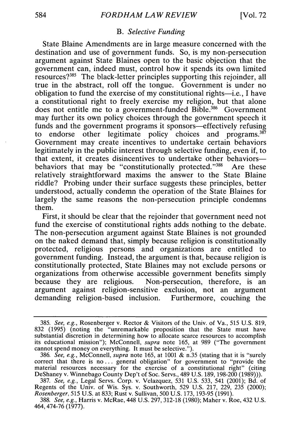 FORDHAM LAW REVIEW [Vol. 72 B. Selective Funding State Blaine Amendments are in large measure concerned with the destination and use of government funds.