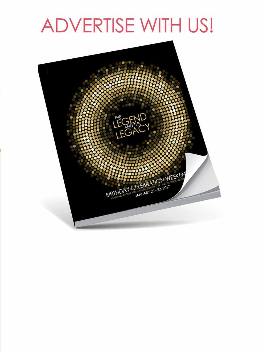 AD SPACE PAGE OPTIONS Whether you are trying to boost your small business, promote your ministry or simply say congratulations to our honorees, the Legend and Legacy Commemorative Book is the perfect