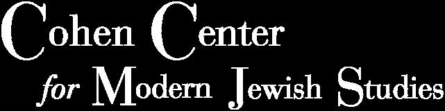 edu/cmjs The Cohen Center for Modern Jewish Studies, founded in 1980, is dedicated to providing independent, high quality research on issues related to contemporary Jewish life.