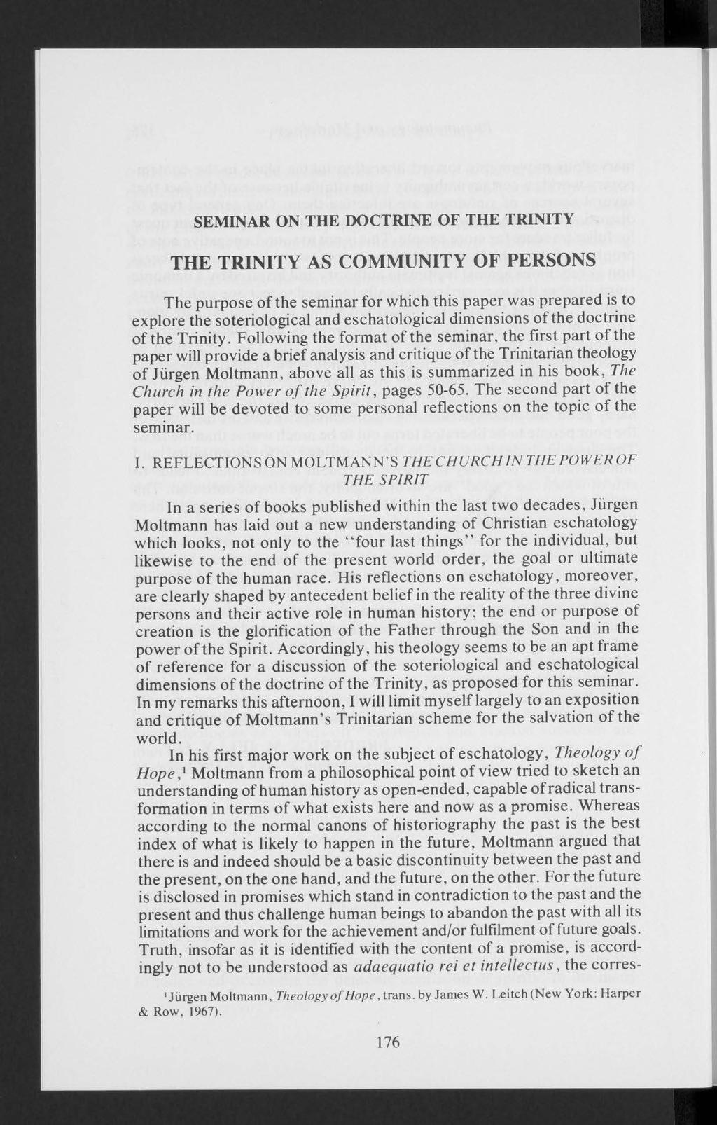 SEMINAR ON THE DOCTRINE OF THE TRINITY THE TRINITY AS COMMUNITY OF PERSONS The purpose of the seminar for which this paper was prepared is to explore the soteriological and eschatological dimensions
