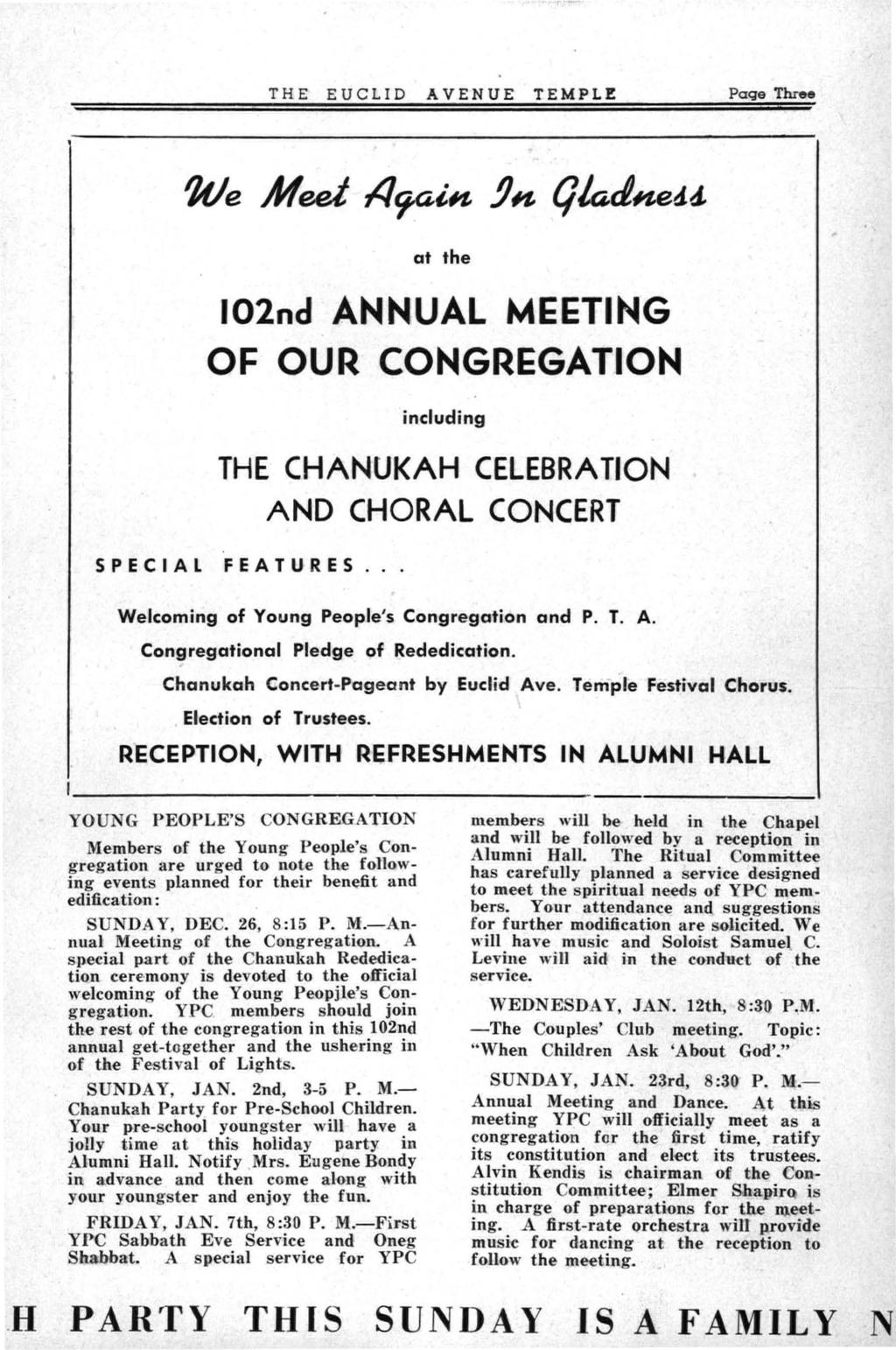 THE EUCLID AVENUE TEMPLE Page Three at the I02nd ANNUAL MEETING OF OUR CONGREGATION including THE CHANUKAH CELEBRATION AND CHORAL CONCERT SPECIAL FEATURES.