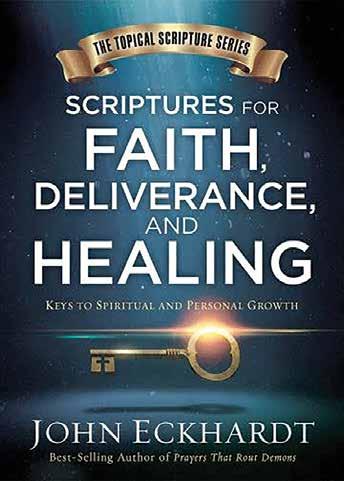 DECEMBER Scriptures for Faith, Deliverance, and Healing John Eckhardt ISBN: 978-1-6299-9136-8 Release date: December Page extent: 256 178 x 127 mm Category: Christian Living Publisher: Charisma House