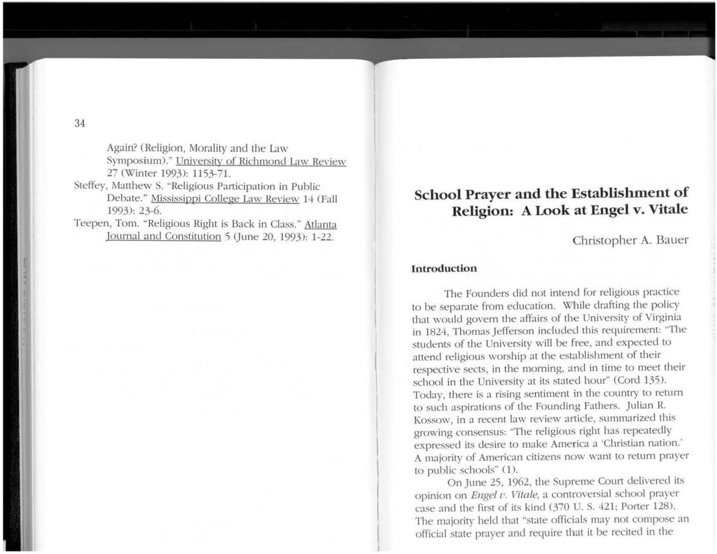 School Prayer and the Establishment of Religion: A Look at Engel v. Vitale Introduction Christopher A. Bauer The Founders did not intend for religious practice to be separate from education.