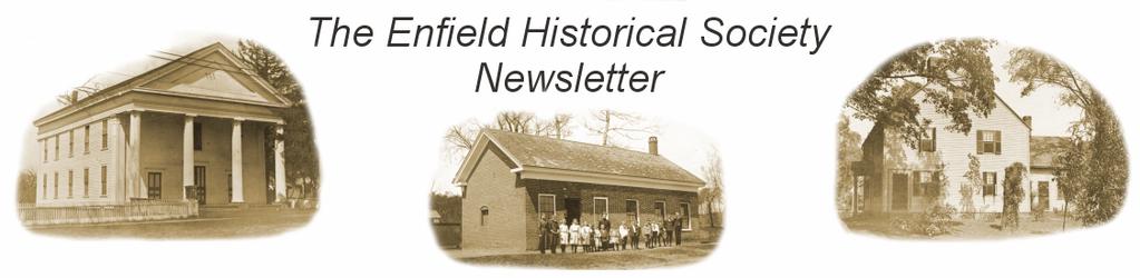 News and history from your museums December, 2009 Issue Tobacco Farming Tobacco farming was a major source of income in Enfield and much of the Connecticut River valley for many decades.