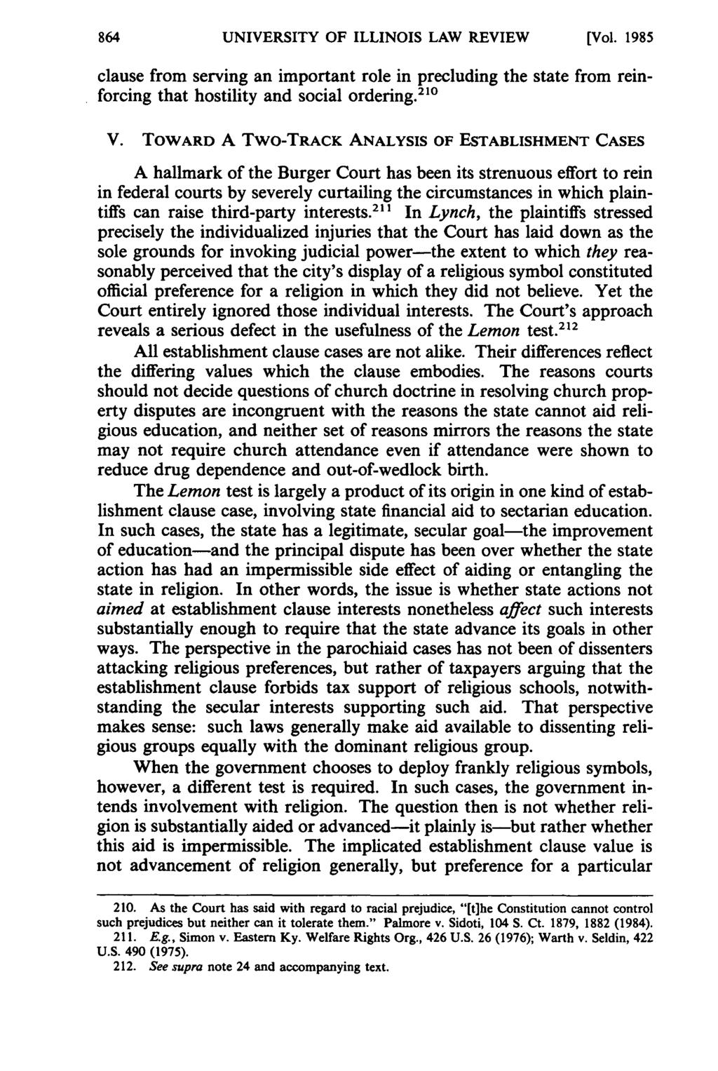 UNIVERSITY OF ILLINOIS LAW REVIEW [Vol. 1985 clause from serving an important role in precluding the state from reinforcing that hostility and social ordering. 2 10 V.