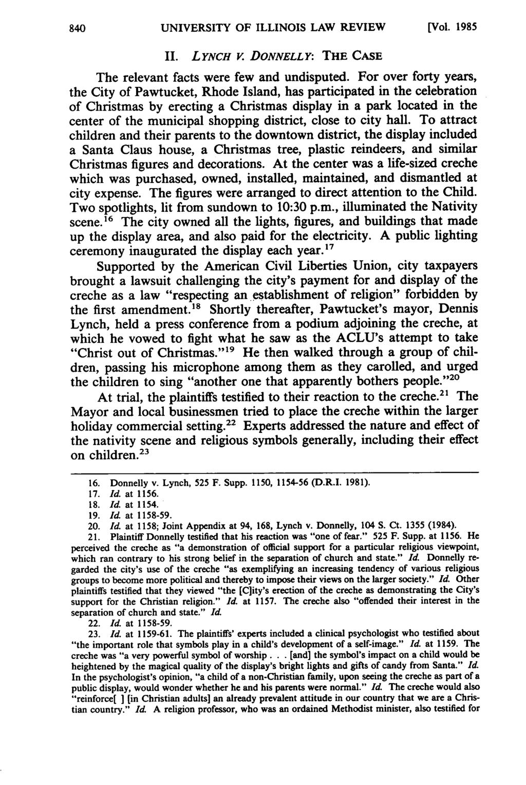 UNIVERSITY OF ILLINOIS LAW REVIEW [V/ol. 1985 II. LYNCH V. DONNELLY: THE CASE The relevant facts were few and undisputed.