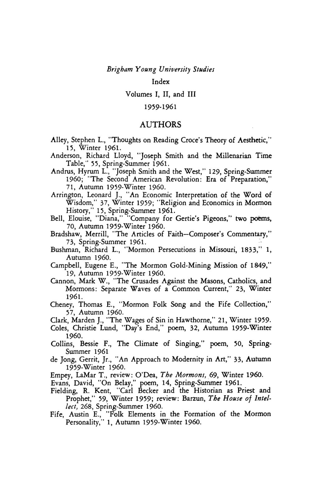 Studies: Index: Volumes I, II, and III alley stephen L brigham bigham young university studies volumes I1 index 1959 ili II 11 and III 111 AUTHORS thoughts on reading croce s theory of aesthetic 15