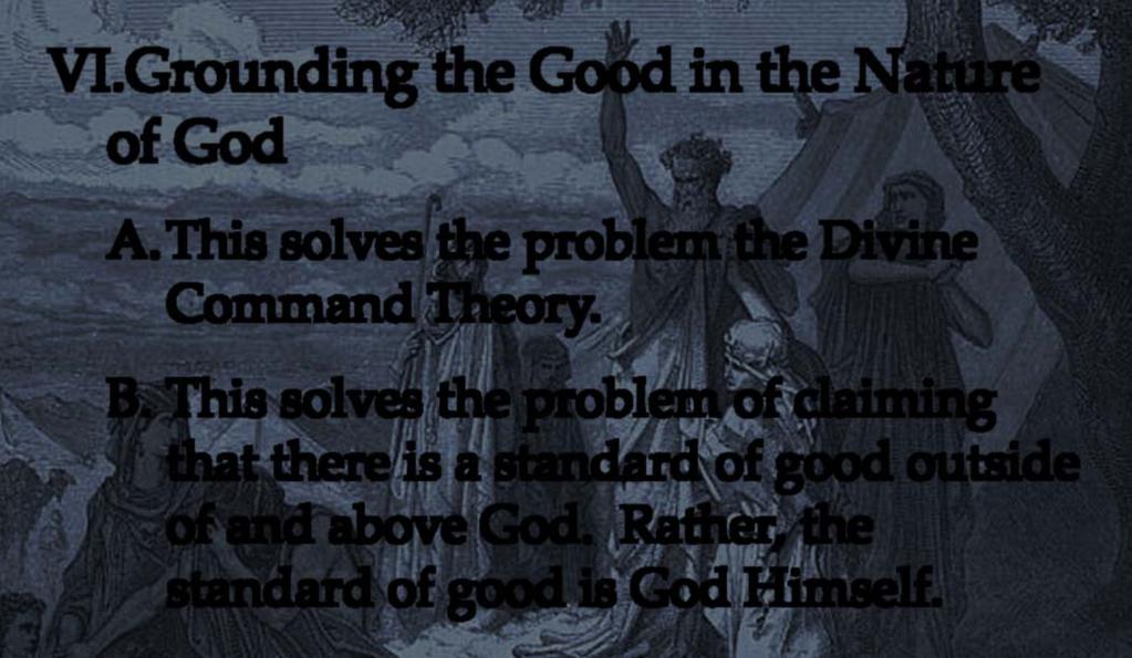 A.This solves the problem the Divine Command Theory. B.