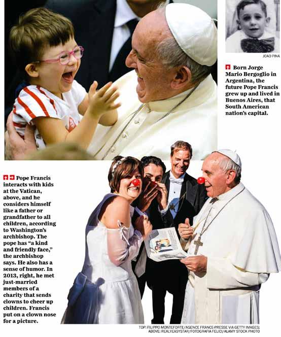 KIDSPOST Pope Francis visits U.S. to share his message He wants us all even kids to care for one another and the Earth, Washington s archbishop says.