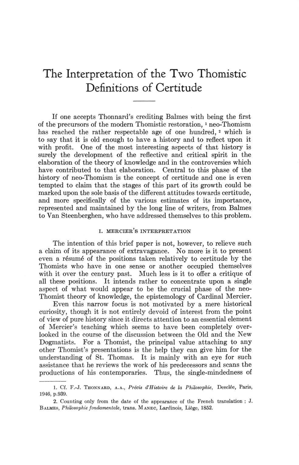 The Interpretation of the Two Thomistic Definitions of Certitude If one accepts Thonnard s crediting Balmes with being the first of the precursors of the modern Thomistic restoration, 1neo-Thomism