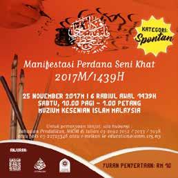MANIFESTASI PERDANA SENI KHAT 2017 M / 1439 H Islamic calligraphy has gained a special place in the hearts of Malaysians.
