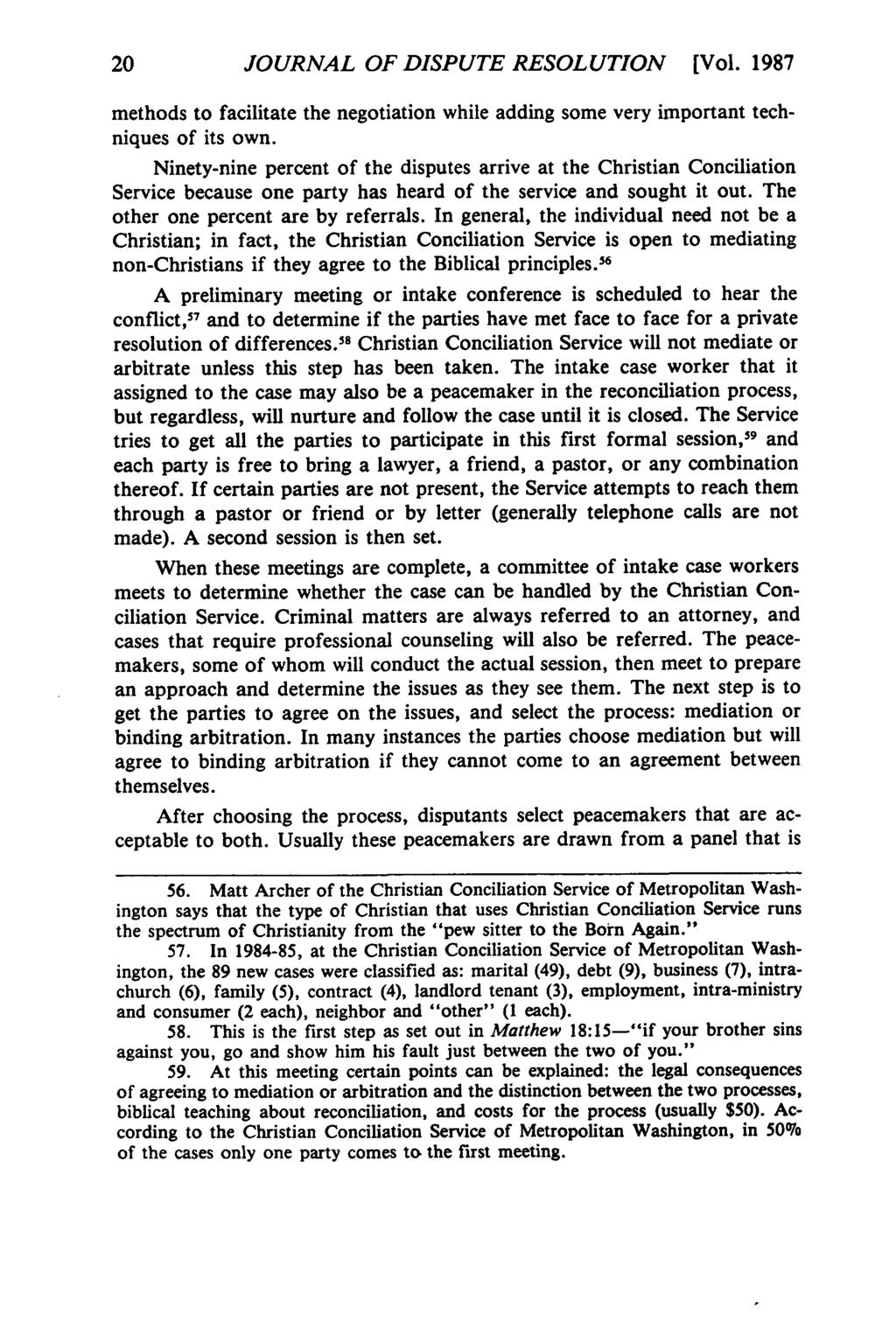 Journal of Dispute Resolution, Vol. 1987, Iss. [1987], Art. 4 JOURNAL OF DISPUTE RESOLUTION [Vol. 1987 methods to facilitate the negotiation while adding some very important techniques of its own.