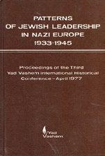 11 CATALOG 2016 PATTERNS OF JEWISH LEADERSHIP IN NAZI EUROPE, 1933 1945 Editors: Israel Gutman and Cynthia J.