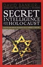 13 CATALOG 2016 SECRET INTELLIGENCE AND THE HOLOCAUST Collected Essays from the Colloquium at the City University of New York Editor: David Bankier When and how did the Allies find out about the
