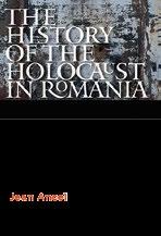 16 RESEARCH STUDIES THE HISTORY OF THE HOLOCAUST IN ROMANIA Jean Ancel Edited by Leon Volovici Translator: Yaffah Murciano The Romanians related differently to their Jews and other Jews those living