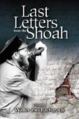 28 DOCUMENTS LAST LETTERS FROM THE SHOAH Editor: Walter Zwi Bacharach Translator: Batsheva Pomerantz These are my last words is a sentence found over and over again in this unique volume of letters