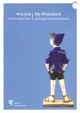 47 CATALOG 2016 MY HOMELAND Holocaust Survivors in Israel Exhibition Curator and Editor: Yehudit Shendar To mark Israel s 60th anniversary, the exhibition uncovers the highly influential presence of