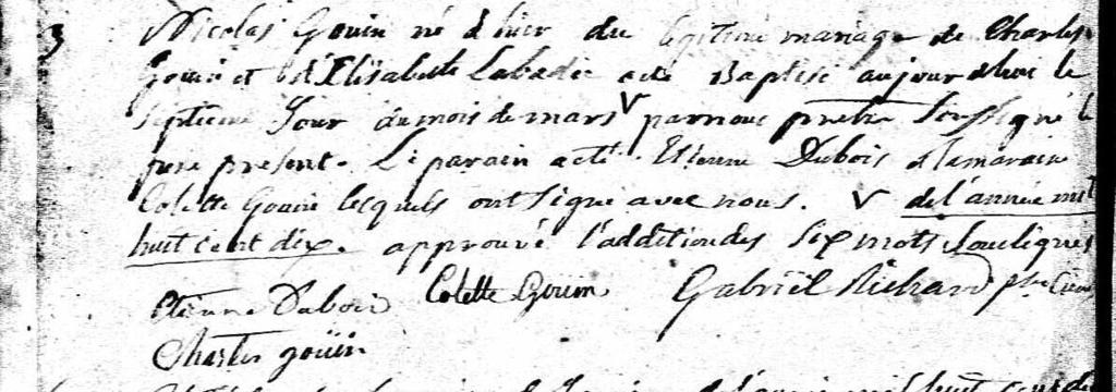 Baptism of Nicolas Gouin Nicolas Gouin married Félicité Rivard, daughter of Pierre Rivard and Archange Seguin dite Ladéroute, 28 January 1834