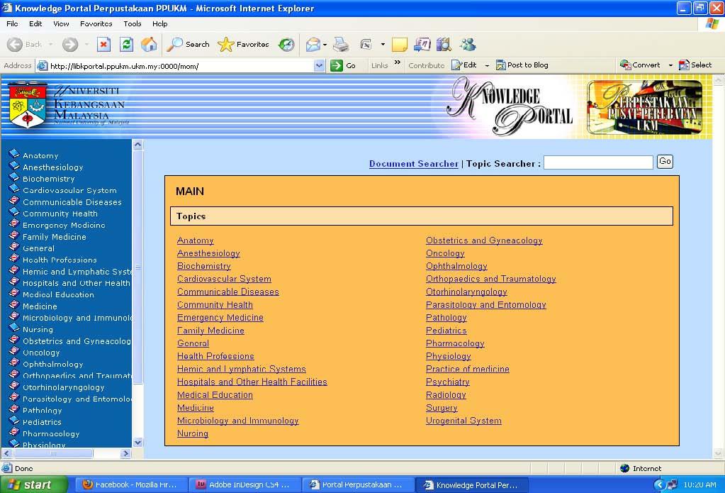 Perpustakaan PHCTM PPUKM Perpustakaan HCTM PPUKMjugamenyediakan perkhidmatan portal yang dinamakan Knowledge Portal.