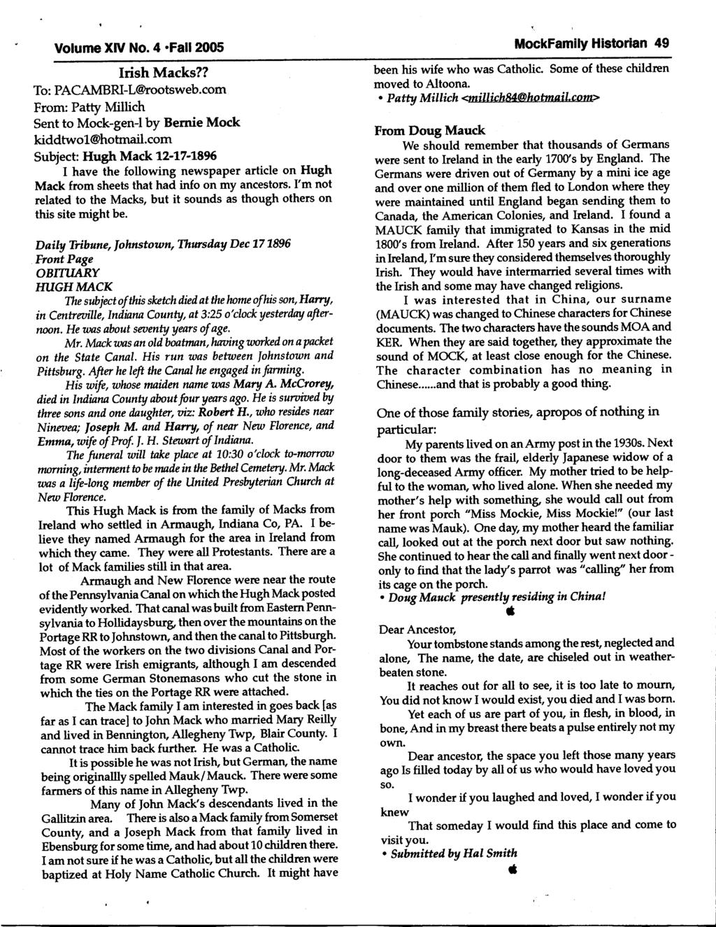 Volume XIV No.4.Fll2005 MockFmily Historin 49 Irish Mcks?? To : PACAMBR[-L@rootsweb. com From: Ptty Millich Sent to Mock-gen-l by Bernie Mock kiddtwol@hohnil.