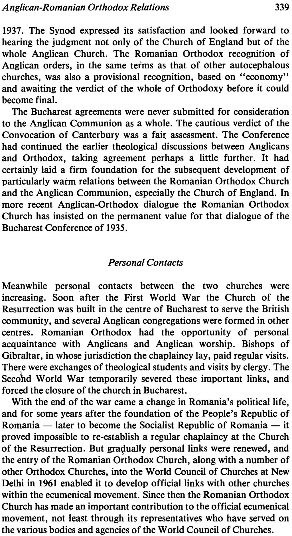 Anglican-Romanian Orthodox Relations 339 1937. The Synod expressed its satisfaction and looked forward to hearing the judgment not only of the Church of England but of the whole Anglican Church.