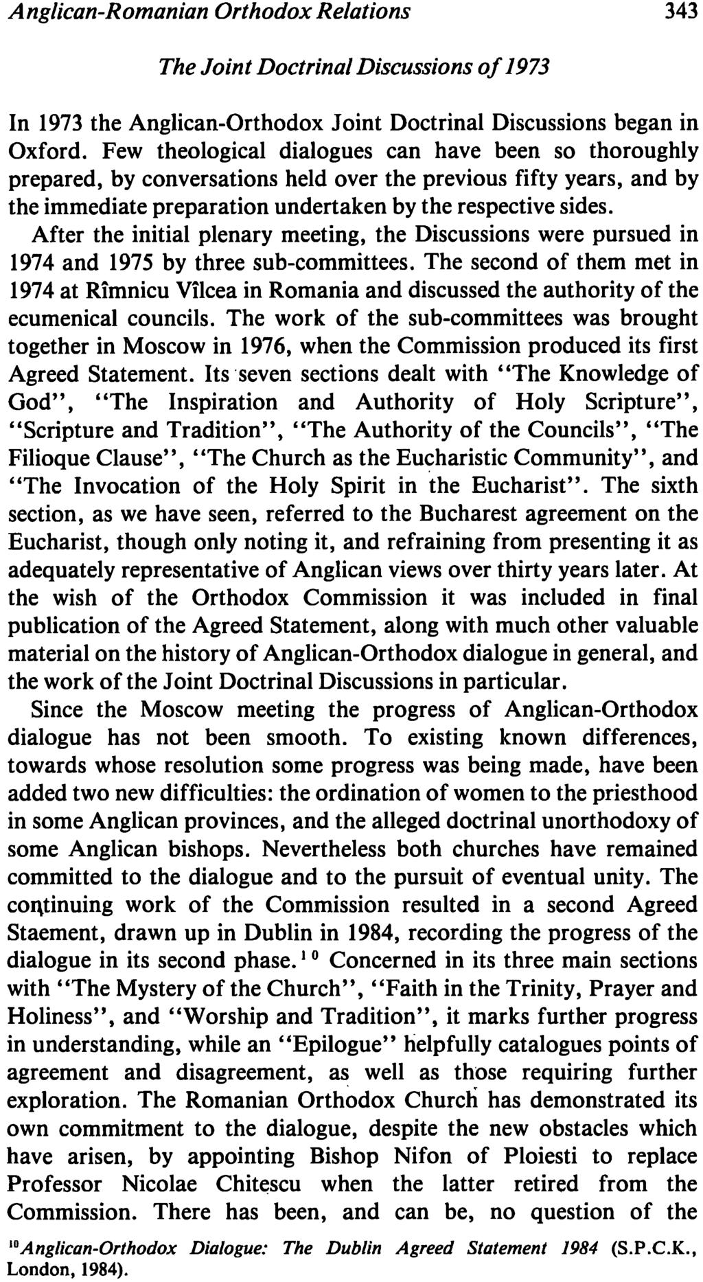 Anglican-Romanian Orthodox Relations 343 The Joint Doctrinal Discussions of 1973 In 1973 the Anglican-Orthodox Joint Doctrinal Discussions began in Oxford.