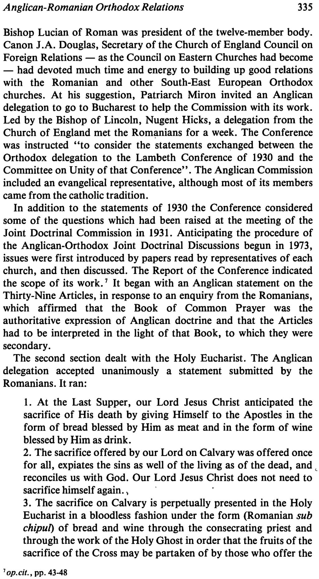 Anglican-Romanian Orthodox Relations 335 Bishop Lucian of Roman was president of the twelve-member body. Canon J.A. Douglas, Secretary of the Church of England Council on Foreign Relations - as the