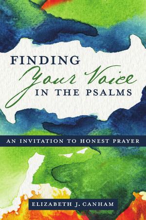 THE UPPER ROOM RECOMMENDS THESE RESOURCES TO FURTHER YOUR STUDY AND PRACTICE OF PRAYING THE SCRIPTURES: Finding Your Voice in the Psalms: An Invitation to Honest Prayer by