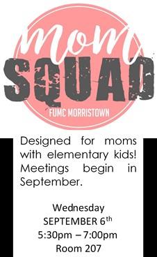 com or call Laura at 423-839-3994 for more information! Mom Squad is a group for mothers of school-age children.