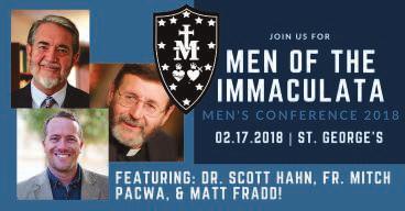 For more information, contact: St. John Evangelist Church (225) 687-2402 Men of Immaculata Men s Conference Saturday, February 17 St.