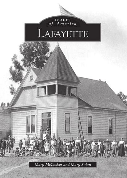 Page 4 Lafayette Historical Society Images of America Lafayette From Arcadia Pblishing A short history book with 210 photographs, many new to the Lafayette Historical Society Available on-line at