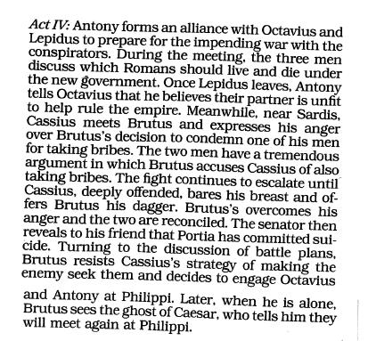Act IV Summary 6 Act IV, scene i 36. Which relatives of the three leaders are among the prescribed people? 37. How does Antony want to change Caesar s will and why? 38.