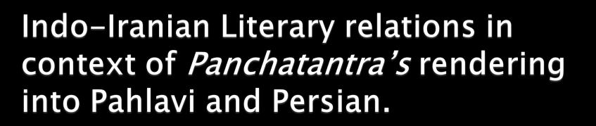 Thesis on The Relevance of Panchatantra and its Impact on Modern Persian Literature.