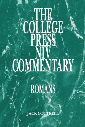 Dr. Jack Cottrell Cottrell s commentary on Romans was first published in two volumes
