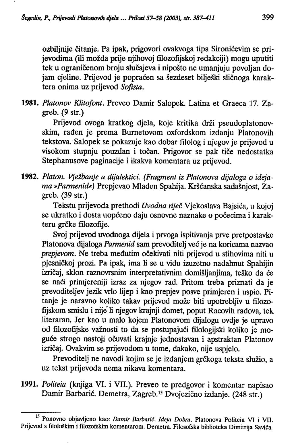 ŠqJOdin, P., Prijevodi PialOlWVih djela Prilozi 57-58 (2003), sir. 387-411 399 ozbiljnije čitanje.