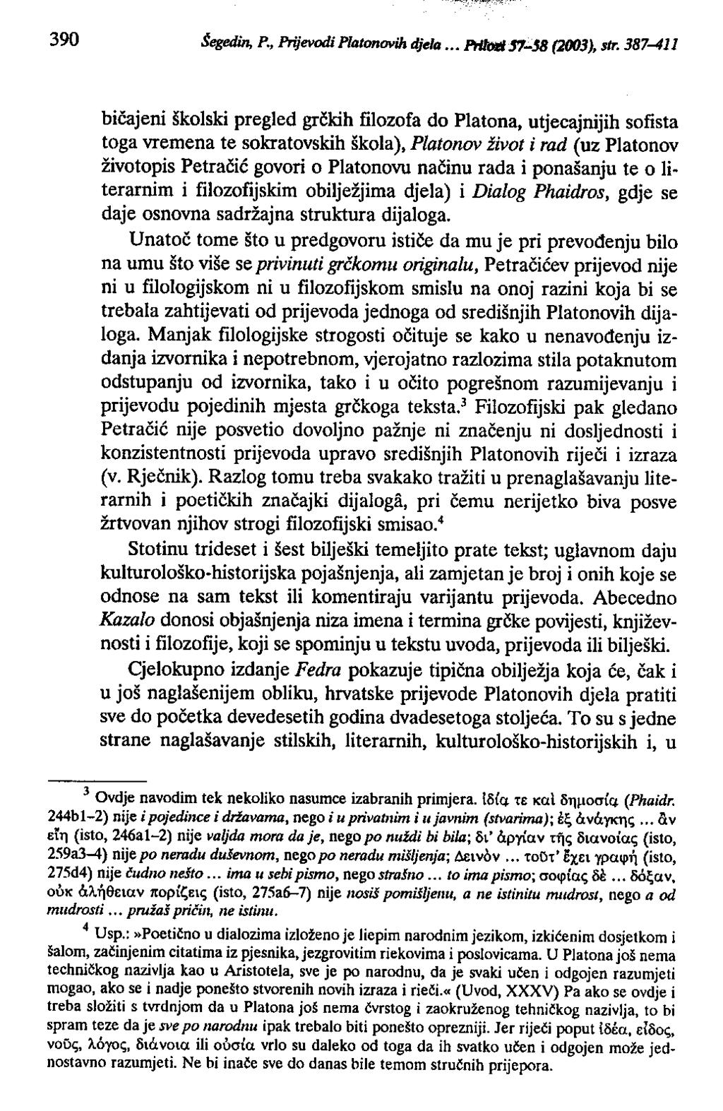 390 šegedin, P., Prijevodi Platonovih djela. PWlmI/j7-J8 (2003), str.