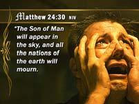 Matthew 24:30 NIV 8 Revelation s Final Events The Son of Man will appear in the sky, and all the nations of the earth will mourn.